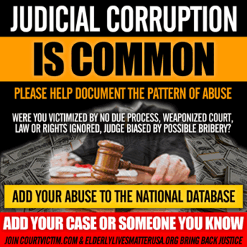 Help document a pattern of abuse of judicial corruption