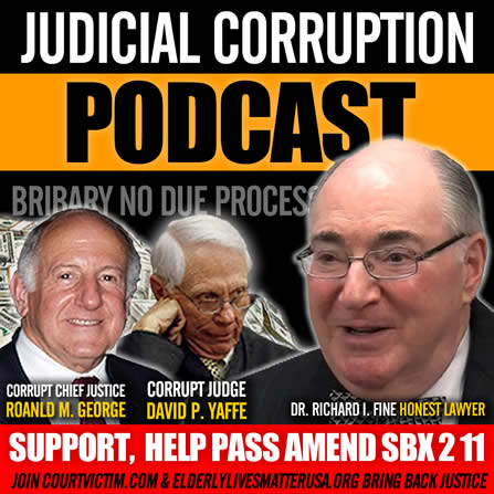 Podcast Help Support Richard I Fine Amend SBX 211 expose 90 percent of judges are bribed Los Angeles County California