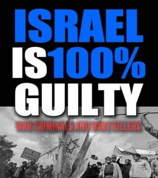 Israel is 100 percent guilty for genocide and war crimes